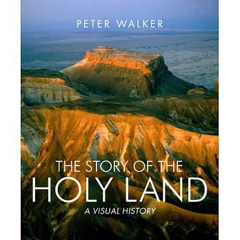 The Story of the Holy Land: A Visual History