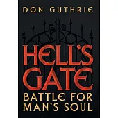 Hell’s Gate: Battle for Man’s Soul