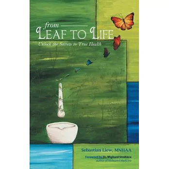 From Leaf to Life: Unlock the Secrets to True Health