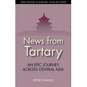 News from Tartary: An Epic Journey Across Central Asia