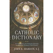 Catholic Dictionary: An Abridged and Updated Edition of Modern Catholic Dictionary