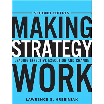 Hrebiniak: Making Strategy Work _c2
