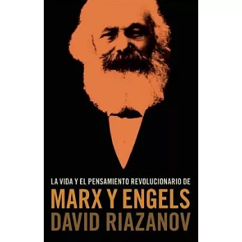 La vida y el pensamiento revolucionario de Marx y Engels