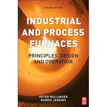 Industrial and Process Furnaces: Principles, Design and Operation