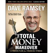 The Total Money Makeover: Classic Edition: A Proven Plan for Financial Fitness