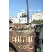 Palestine Incidentally