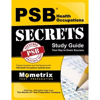 PSB Health Occupations Secrets: Your Key to Exam Success: Practice Questions and Test Review for the PSB Health Occupations Apti