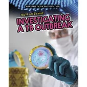 Health and Disease: Investigating a TB Outbreak