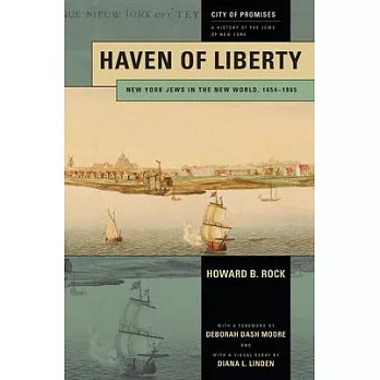 Haven of Liberty: New York Jews in the New World, 1654-1865