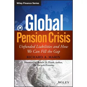 Global Pension Crisis: Unfunded Liabilities and How We Can Fill the Gap