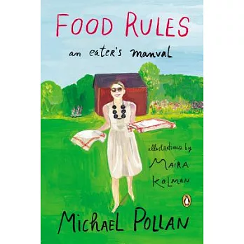 Food Rules: An Eater’s Manual