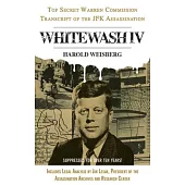 Whitewash IV: The Top Secret Warren Commission Transcript of the JFK Assassination