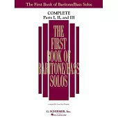The First Book of Solos Complete - Parts I, II and III: Baritone/Bass