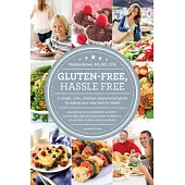 Gluten-Free, Hassle Free: A Simple, Sane, Dietician-Approved Program for Eating Your Way Back to Health