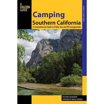 Camping Southern California: A Comprehensive Guide to Public Tent and RV Campgrounds