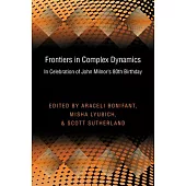 Frontiers in Complex Dynamics: In Celebration of John Milnor’s 80th Birthday