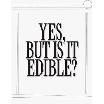 Robert Ashley: Yes, But Is It Edible?
