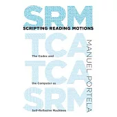 Scripting Reading Motions: The Codex and the Computer as Self-Reflexive Machines