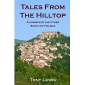 Tales from the Hilltop: A Summer in the Other South of France