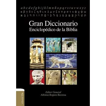 Gran diccionario enciclopedico de la Biblia / Great Encyclopedic Dictionary of the Bible