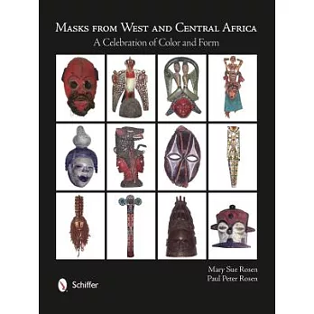 Masks from West and Central Africa: A Celebration of Color & Form