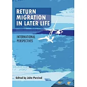 Return Migration in Later Life: International Perspectives