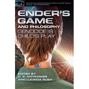 Ender’s Game and Philosophy: Genocide Is Child’s Play