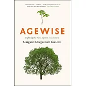 Agewise: Fighting the New Ageism in America