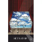 Daydreams and the Function of Fantasy