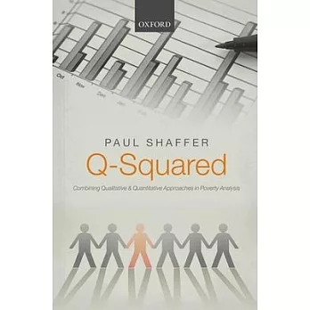 Q-Squared: Combining Qualitative and Quantitative Approaches in Poverty Analysis