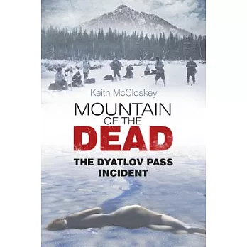 Mountain of the Dead: The Dyatlov Pass Incident