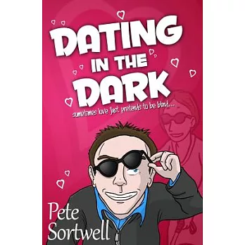 Dating in the Dark: Sometimes Love Just Pretends to Be Blind