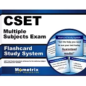 Cset Multiple Subjects Exam Flashcard Study System: Cset Test Practice Questions & Review for the California Subject Examination