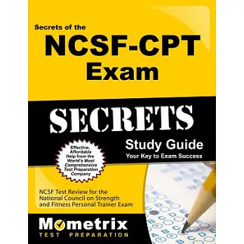 Secrets of the NCSF-CPT Exam: NCSF Test Review for the National Council on Strength and Fitness Personal Trainer Exam