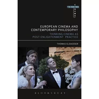 European Cinema and Continental Philosophy: Film as Thought Experiment
