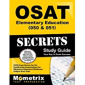 Osat Elementary Education 050 & 051 Secrets Study Guide: Ceoe Exam Review for the Certification Examinations for Oklahoma Educat