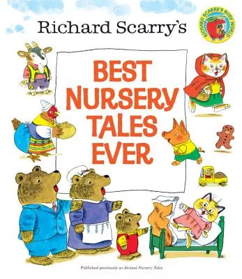 Richard Scarry’s Best Nursery Tales Ever