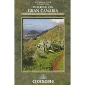 Cicerone Walking on Gran Canaria: Day Routes and from Coast to Coast