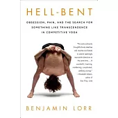 Hell-Bent: Obsession, Pain, and the Search for Something Like Tra