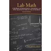 Lab Math: A Handbook of Measurements, Calculations, and Other Quantitative Skills for Use at the Bench