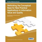 Rethinking the Conceptual Base for New Practical Applications in Information Value and Quality