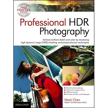 Professional Hdr Photography: Achieve Brilliant Detail and Color by Mastering High Dynamic Range (HDR) Shooting and Postproducti