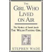 The Girl Who Lived on Air: The Girl Who Lived on Air