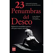 23 penumbras del deseo / 23 shadows of desire