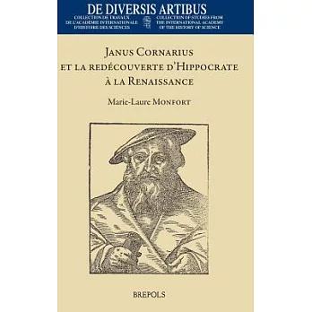 Janus Cornarius Et La Redecouverte d’Hippocrate a la Renaissance
