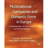The Multinational Companies and Domestic Firms in Europe: Comparing Wages, Working Conditions and Industrial Relations