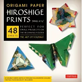 Origami Paper Hiroshige Prints - Small 6 3/4: Perfect for Small Projects or the Beginning Folder