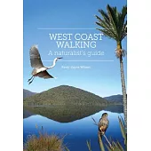 West Coast Walking: A Naturalist’s Guide