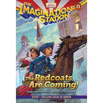 The imagination Station. 13, the Redcoats are coming!