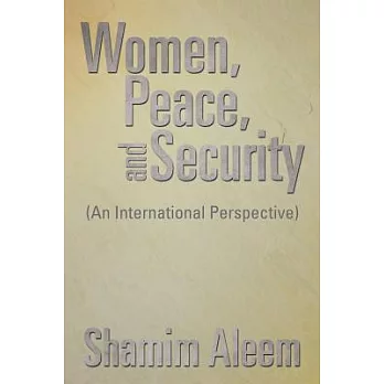 Women, Peace, and Security: An International Perspective